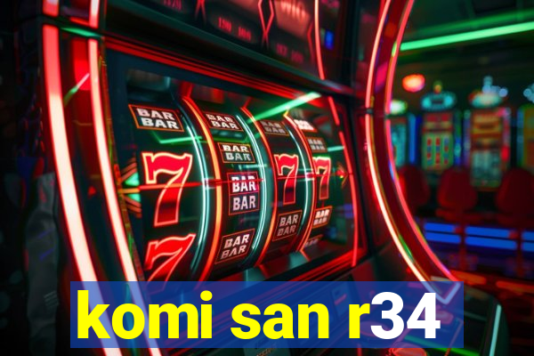 komi san r34